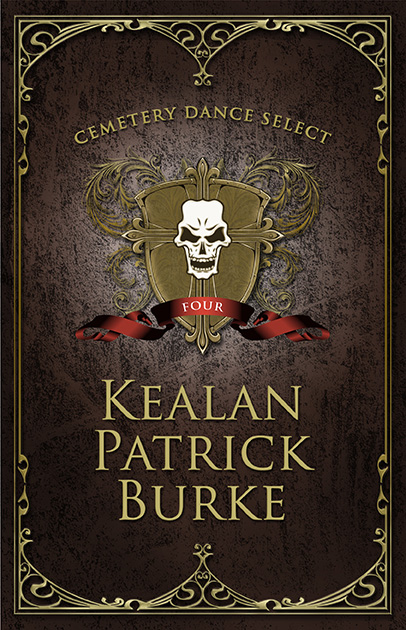 Cemetery Dance Select: Kealan Patrick Burke