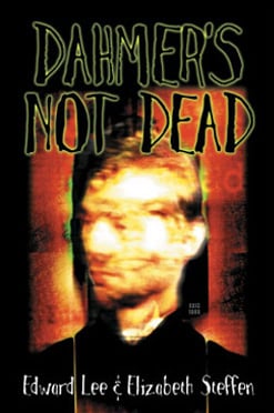 Dahmer's Not Dead