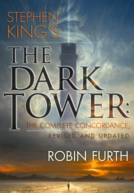 Stephen King's The Dark Tower: The Complete Concordance (Revised & Updated!)