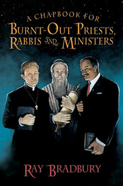 A Chapbook for Burnt-Out Priests, Rabbis and Ministers