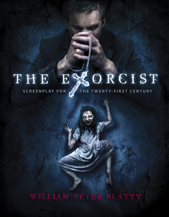 The Exorcist Screenplay For the 21st Century