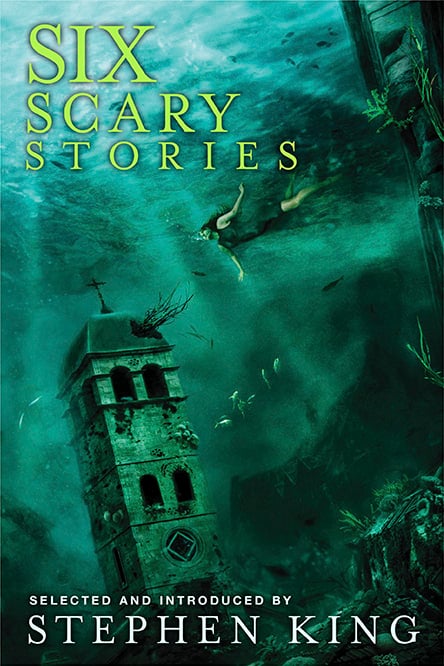 Six Scary Stories selected by Stephen King