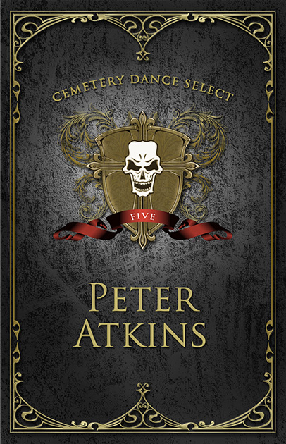 Cemetery Dance Select: Peter Atkins