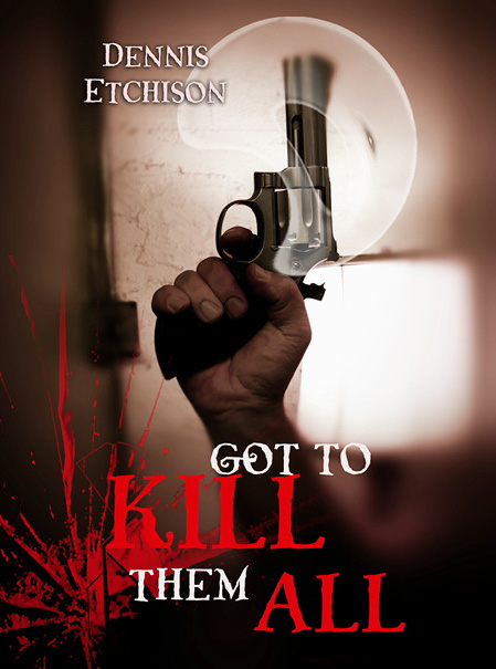 Got to Kill Them All & Other Stories