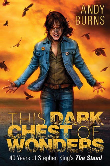 This Dark Chest of Wonders: 40 Years of Stephen King's The Stand