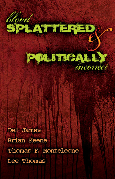Blood Splattered and Politically Incorrect